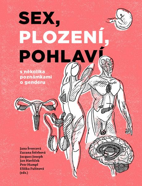 Sex, plození, pohlaví s několika poznámkami o genderu - 9788074656385