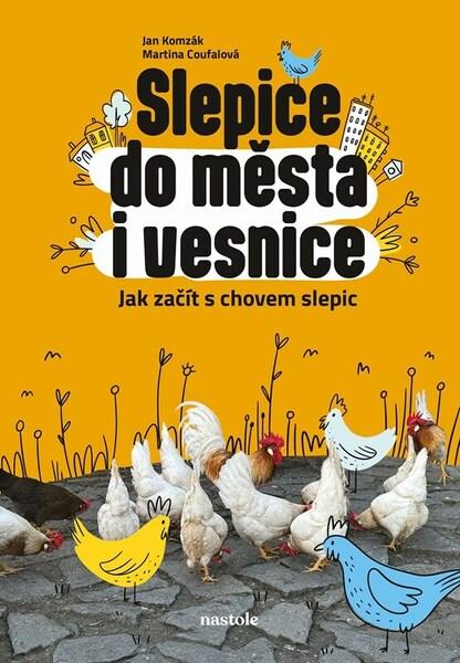 Slepice do města i vesnice - 9788074481307