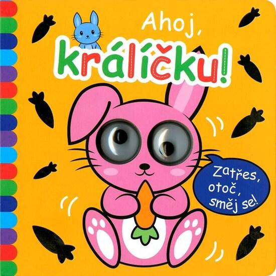 Ahoj, králíčku! - 9788025257555