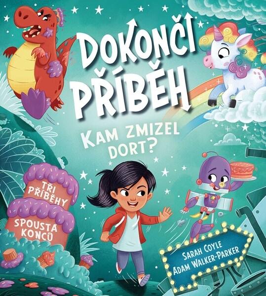 Levně Dokonči příběh Kam zmizel dort?
