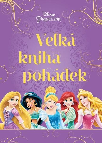 Levně Princezna Velká kniha pohádek