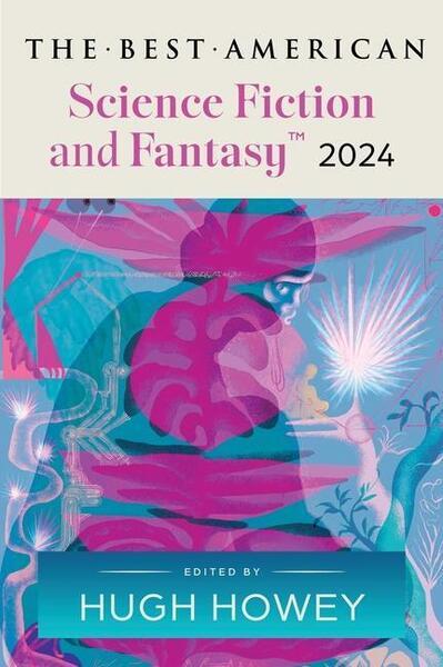 The Best American Science Fiction and Fantasy 2024 - 0063315785