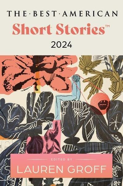 The Best American Short Stories 2024 - 0063275953