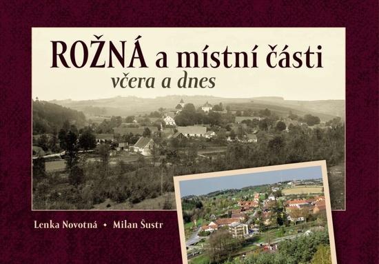 Rožná a místní části včera a dnes - 9788088495208
