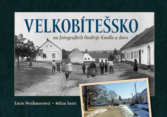 Velkobítešsko na fotografiích Ondřeje Knolla a dnes - 9788088495185