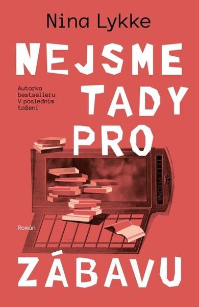 Levně Nejsme tady pro zábavu