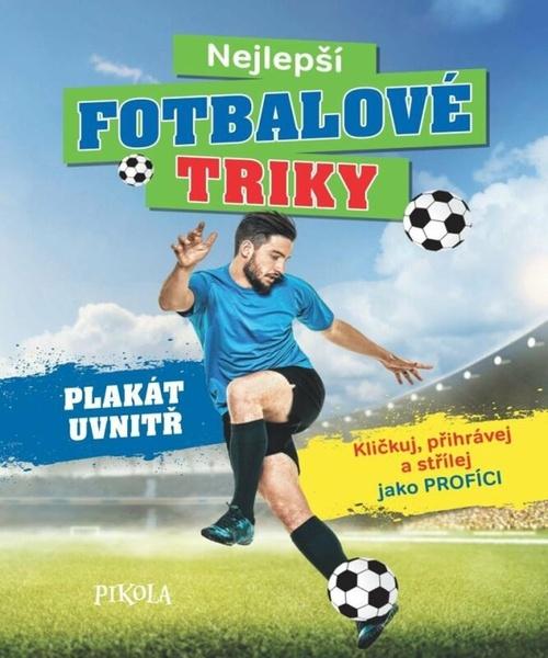 Nejlepší fotbalové triky - 9788024297361