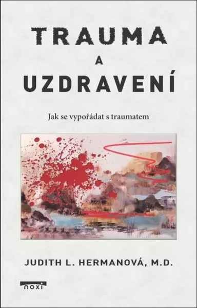 Trauma a uzdravení - 9788081116698