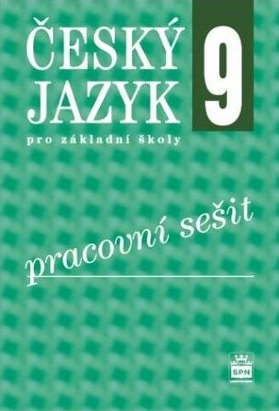 Levně Český jazyk 9 pro základní školy Pracovní sešit