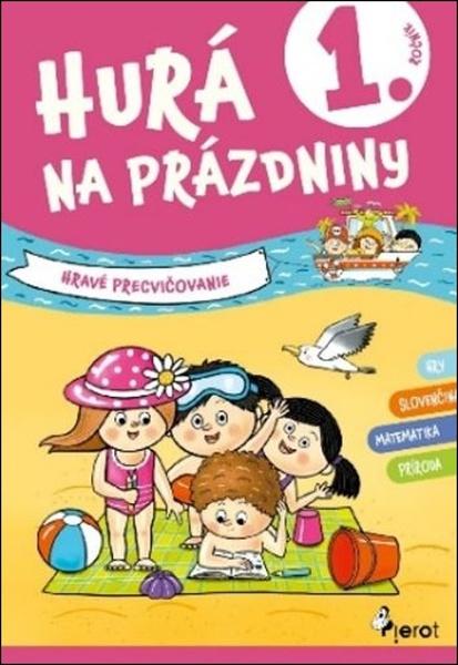 Hurá na prázdniny 1. ročník - 9788073539771