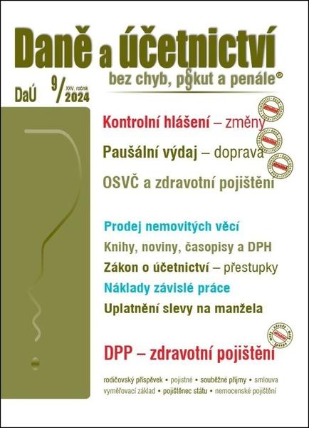 Daně a účetnictví bez chyb, pokut a penále  9/2024