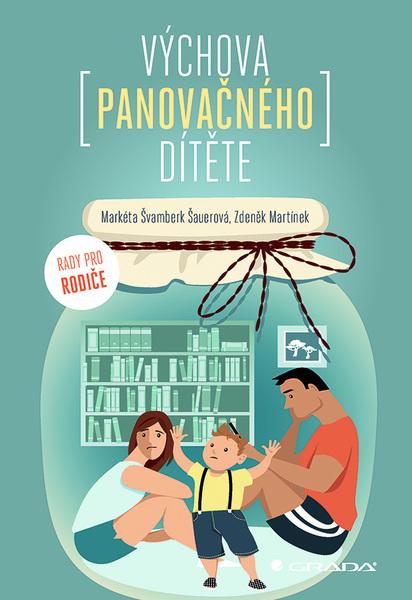 Levně Výchova panovačného dítěte