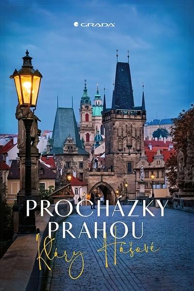 Levně Procházky Prahou Kláry Hášové