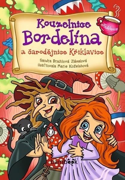 Levně Kouzelnice Bordelína a čarodějnice Křiklavice