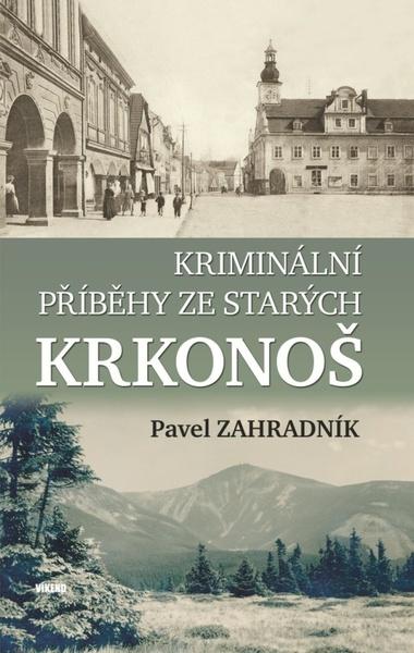 Levně Kriminální příběhy ze starých Krkonoš