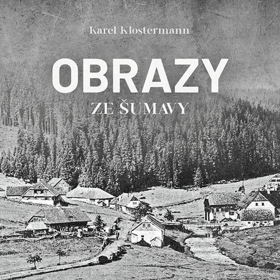 Levně Obrazy ze Šumavy