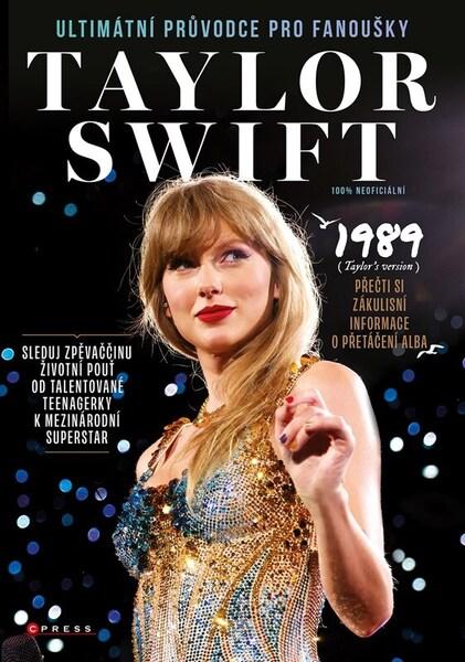 Levně Taylor Swift Ultimátní průvodce pro fanoušky