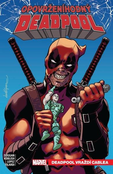 Levně Opovrženíhodný Deadpool Deadpool vraždí Cablea