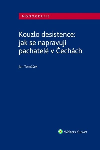 Levně Kouzlo desistence: jak se napravují pachatelé v Čechách