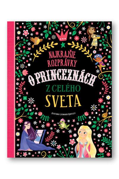 Levně Najkrajšie rozprávky o princeznách z celého sveta