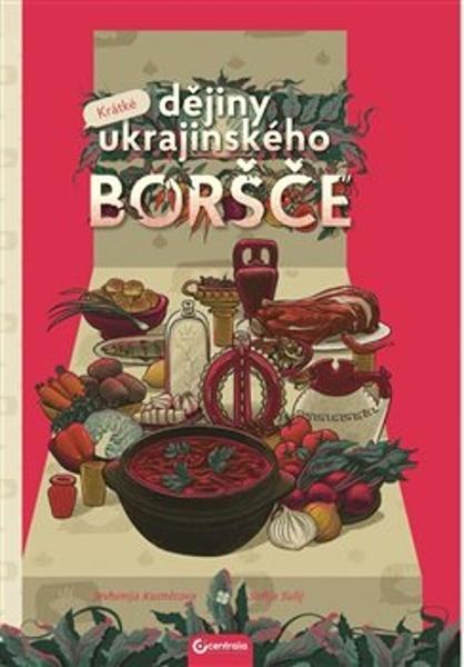 Krátké dějiny ukrajinského boršče - 9788090910119