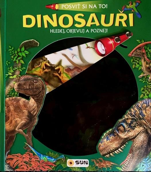 Posviť si na to! Dinosauři - 9788076873070