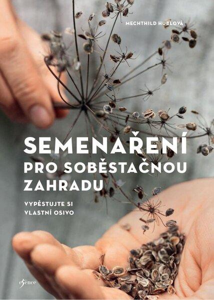 Levně Semenaření pro soběstačnou zahradu