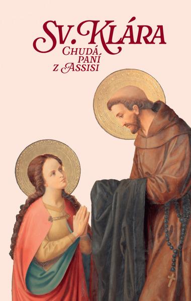 Sv. Klára Chudá paní z Assisi - 9788088489177