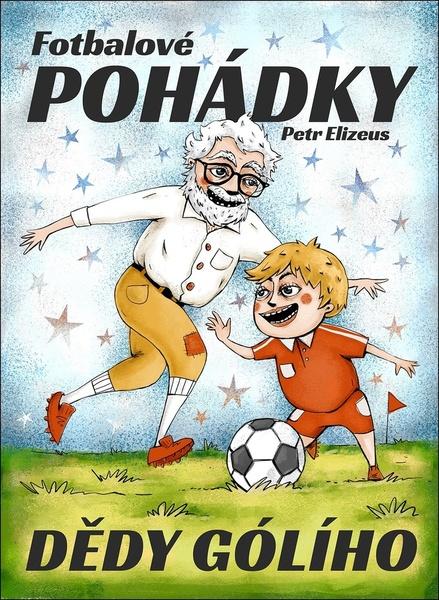Levně Fotbalové pohádky Dědy Gólího