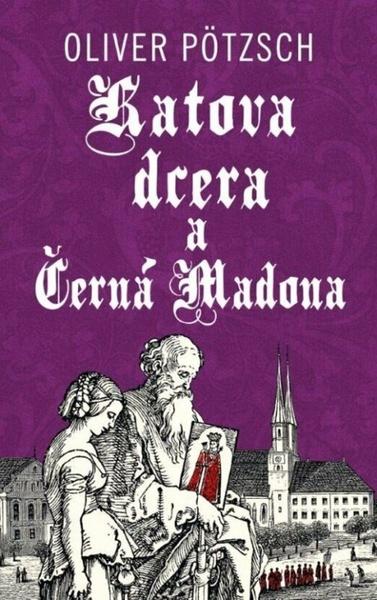 Katova dcera a Černá Madona - 9788024297934