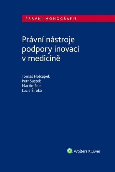 Právní nástroje podpory inovací v medicíně - 9788028600037
