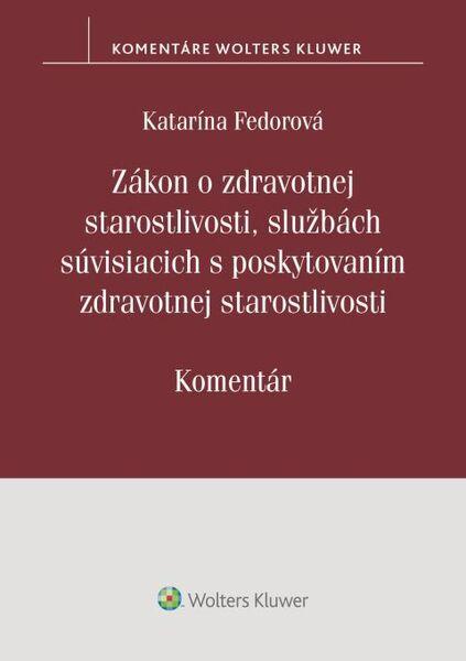 Levně Zákon o zdrav. starostlivosti, službách súvisiacich s poskytovaním zdrav.staros.