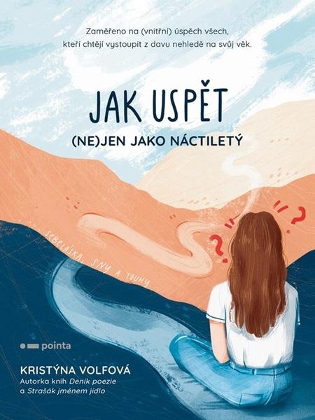 Jak uspět (ne)jen jako náctiletý - 9788076914124