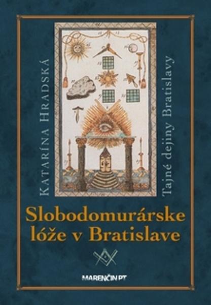 Slobodomurárske lóže v Bratislave - 9788056911389