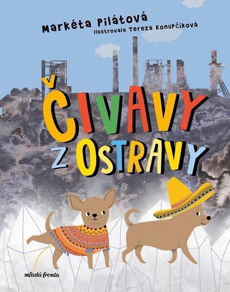 Čivavy z Ostravy - 9788020463692