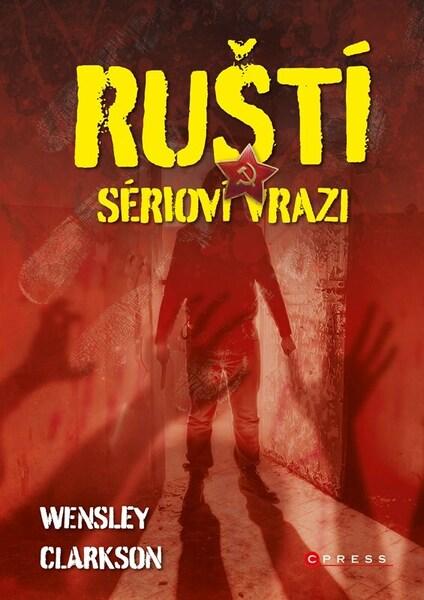 Levně Ruští sérioví vrazi