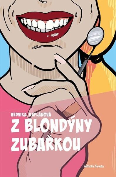 Levně Z blondýny zubařkou