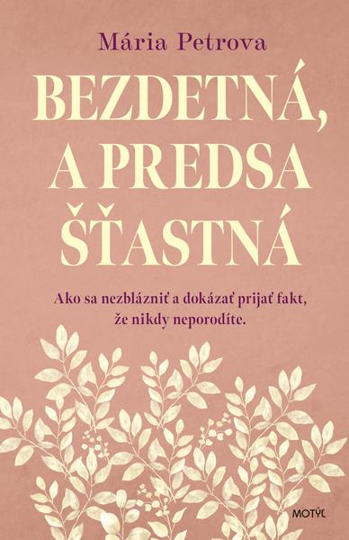 Levně Bezdetná, a predsa šťastná
