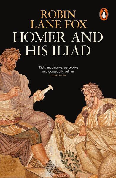 Homer and His Iliad - 0141997796