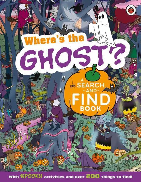 Where's the Ghost? A Spooky Search-and-Find Book - 0241704677
