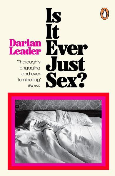 Is It Ever Just Sex? - 0241998166