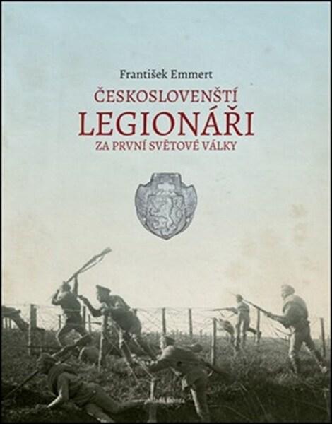 Levně Českoslovenští legionáři za 1. světové války
