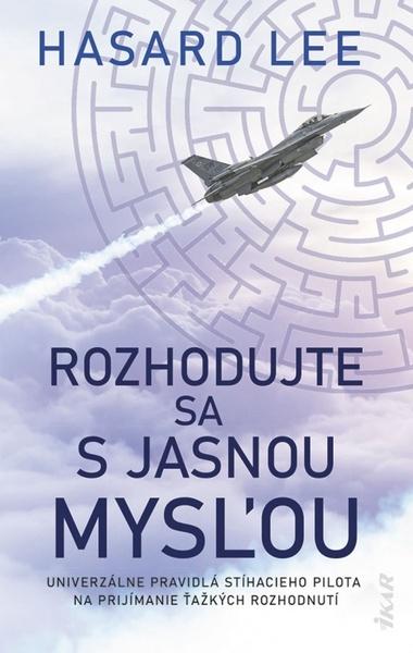Rozhodujte sa s jasnou mysľou - 9788055193960