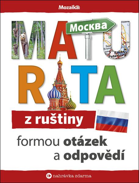 Levně Maturita z ruštiny formou otázek a odpovědí