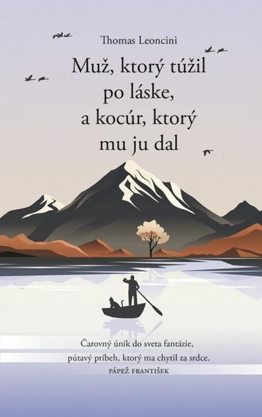 Muž, ktorý túžil po láske, a kocúr, ktorý mu ju dal - 9788055195001