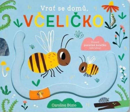 Levně Vrať se domů, včeličko