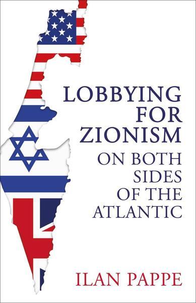 Lobbying for Zionism on Both Sides of the Atlantic - 0861544021