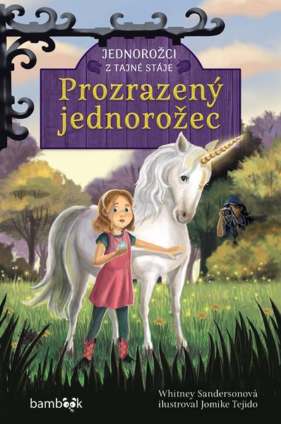 Levně Jednorožci z tajné stáje Prozrazený jednorožec