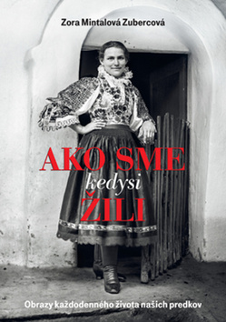 Ako sme kedysi žili - 9788055627953