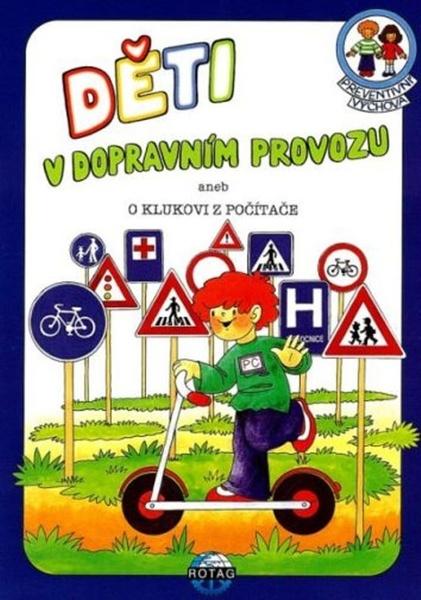 Levně Preventivní výchova Děti v dopravním provozu